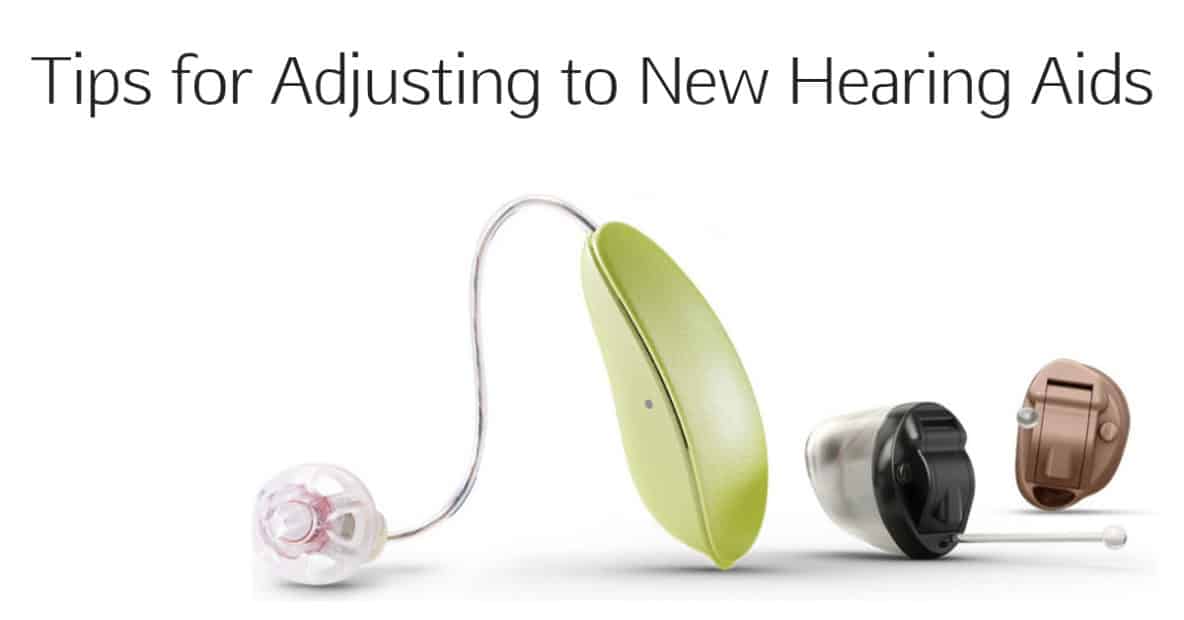 Tips for Adjusting to New Hearing Aids